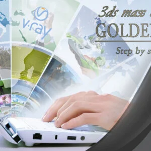 Golden 3ds max & V-ray Course